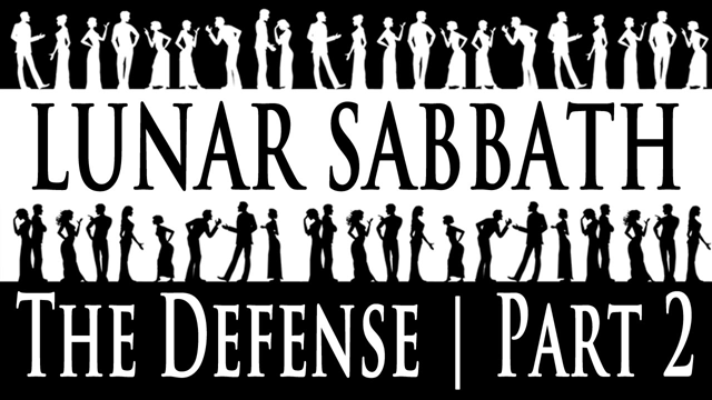 In Defense of the Lunar Sabbath | Part 2