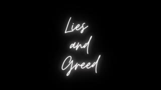 Lies & Greed