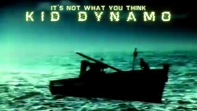 Kid Dynamo - It's Not What You Think