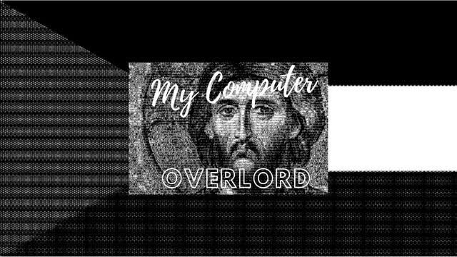 My Computer - Overlord