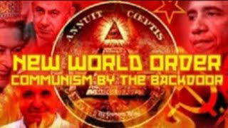 NEW WORLD ORDER COMMUNISM BY THE BACK DOOR