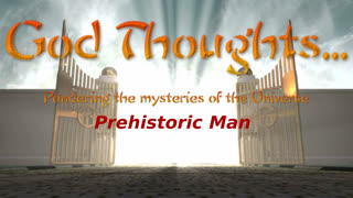 God Thoughts - Prehistoric Man