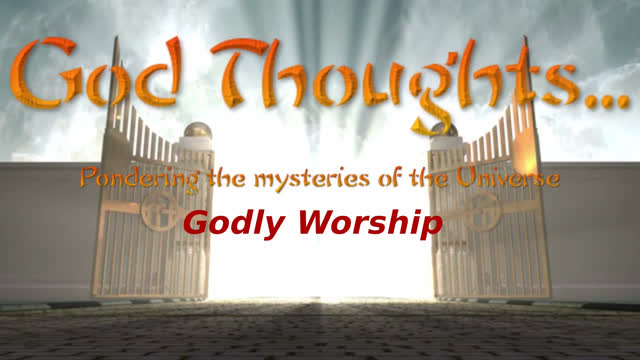 God Thoughts - Godly Worship