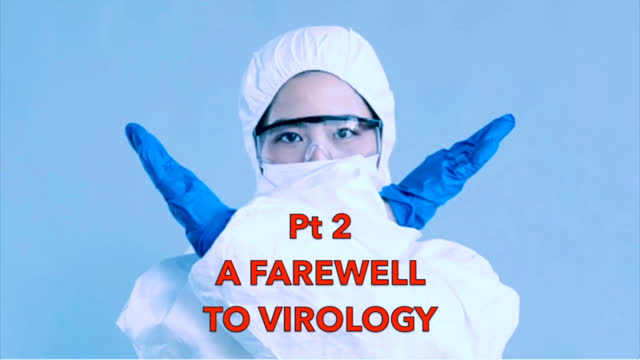 A Farewell to Virology - Drs. Mark & Sam Bailey - Part 2