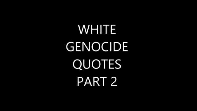 white genocide part 2. Source https://archive.org/details/white-genocide-part-2