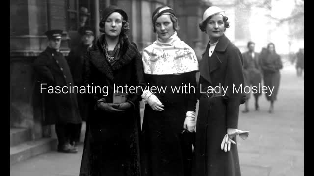 Fascinating Interview with Lady Mosley k0nsl