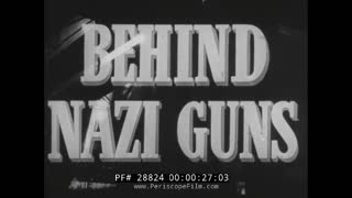 28824 Behind Nazi Guns Periscope Film