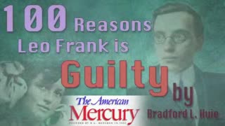 100 Reasons Leo Frank is Guilty (2013) by Bradford L. Huie