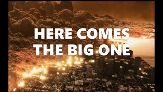 HERE COMES THE BIG ONE