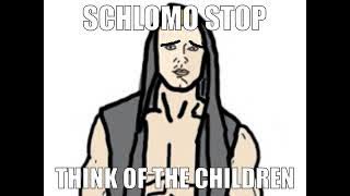 SCHLOMO STOP!!!!