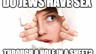 Jewish sex: Is the hole in  sheet custom a real Hasidic custom? The answer few Jews know