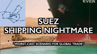 Suez Canal Blocked: A "Worst Case Scenario for Global Trade"