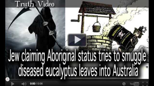 Jew caught smuggling diseased eucalyptus leaves into Australia