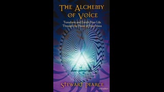 The Alchemy of Voice Transform and Enrich Your Life Through the Power of Your Voice