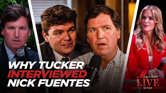 Tucker Carlson on Why He Interviewed Nick Fuentes and What He Wanted to Convey To Him