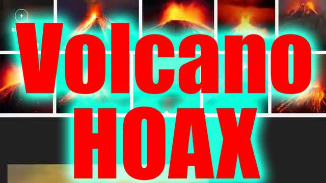 Volcanoes are a HOAX