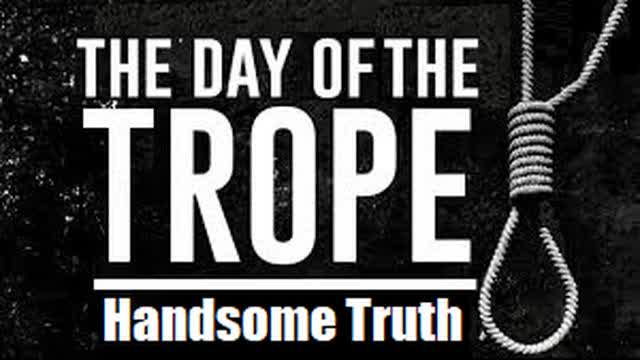 ***NEW RAP SONG*** "THE DAY OF THE TROPE" by Handsome Truth