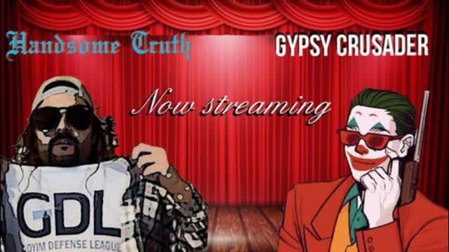 73rd GOYIMTV.COM LIVESTREAM: Handsome Truth & Gypsy Crusader
