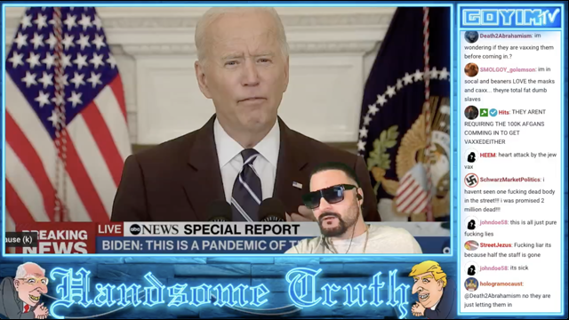 195th GOYIMTV.COM LIVESTREAM: BIDEN IS A CHILD MOLESTING KIKE PUPPET