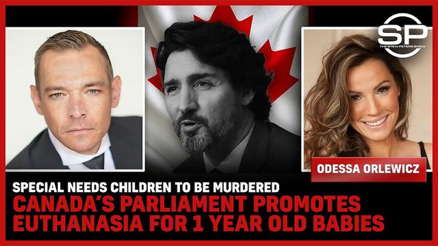 Special Needs Children To Be MURDERED Canadaâ€™s Parliament Promotes Euthanasia For 1 Year Old Babies