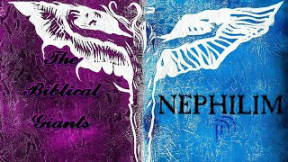 Who Were The Nephilim, The Return Of The Nephilim, The Giants Of Old !