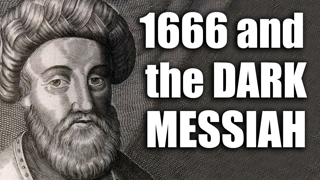 1666 and the Dark Jewish Messiah Sabbatai Zevi - ROBERT SEPEHR
