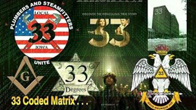 33 Coded Freemasonic Matrix... (The Illuminati Freemason Ran World "NWO")