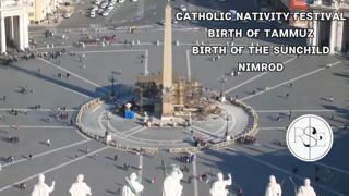 The Birth of Tammuz - Roman Catholicism - Nativity Festival - Babylonian Sun God (R$E)