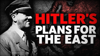 What Were Hitler's Plans in the East?