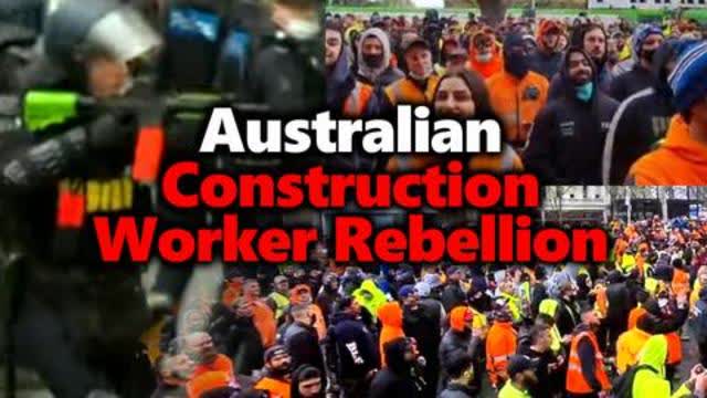 CONSTRUCTION REBELLION: Disenfranchised Australians Fight Back Against The Coercive Vax Mandate