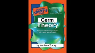 An Idiot's Guide to Germ Theory