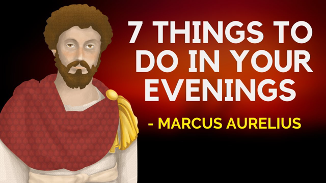 7 Things To Do In Your Evenings (Stoicism Evening Routine)