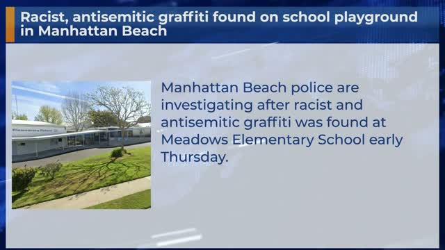 Racist, antisemitic graffiti found on school playground in Manhattan Beach