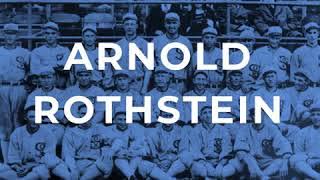 Arnold Rothstein (Part 1)