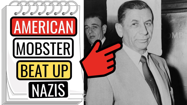 How A Jewish Mobster Hunted Nazis In America During World War II