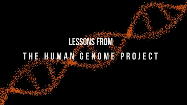 Lessons from the Human Genome Project