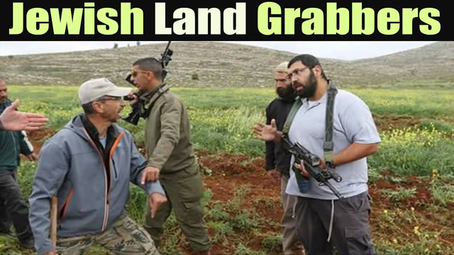 Arms Jewish Settlers occupied Palestine farmerâ€™s land