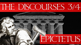 The Discourses of Epictetus 3/4 - (Audiobook & Notes)