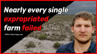Over 90% of EXPROPRIATED farms have failed under new black beneficiaries. | Willem Petzer