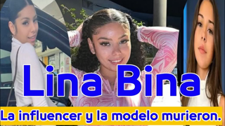 Muerte de Lina Bina: La actriz e influencer que conquistó a miles y dejó un legado inesperado