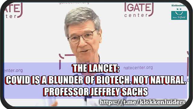 THE LANCET: COVID IS A BLUNDER OF BIOTECH. NOT NATURAL. - PROFESSOR JEFFREY SACHS