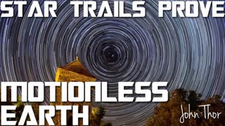 Star Trails (No Parallax) Proves MOTIONLESS EARTH - John Thor - Firmament Flat Earth Globe Hoax