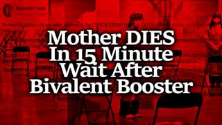 Family Shares Horror Story on Facebook: Mother DIES In the Bivalent Booster's 15 Minute Wait