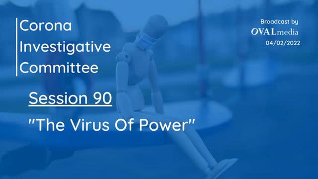 The Corona Committee: Session 90: The 'Virus' Of Power [FULL VIDEO]