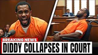 Diddy COLLAPSES in Court After Hearing Death Sentence!