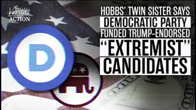 Katie Hobbsâ€™ Twin Sister Says Democrat Party Funded 'Extreme' Trump Endorsed Candidates