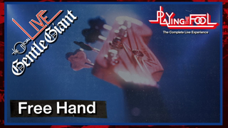 Gentle Giant – Free Hand (2025 Dan Bornemark Mix) | Playing the Fool: The Complete Live Experience