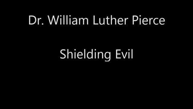SHIELDING EVIL ✡️ [2000] - DR. WILLIAM LUTHER PIERCE (AUDIOCAST SPEECH)