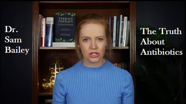 The Truth About Antibiotics, Dr. Samantha Bailey