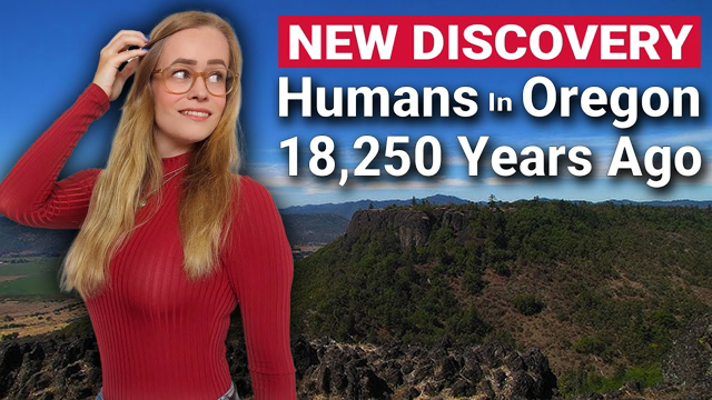 18,250 Year Old Evidence Human Occupation In Oregon, North America